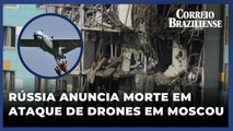 Ucrânia atinge capital da Rússia com maior ataque de drones desde o início da guerra