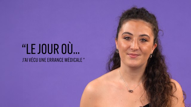 Le jour où - Lucie, l'errance médicale