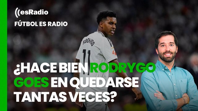 Fútbol es Radio: ¿Hace bien Rodrygo Goes en quedarse tantas veces?