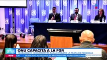 La ONU capacita a la FGR para combatir la trata de personas