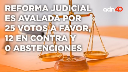 Avalan Reforma Judicial en Comisiones del Senado I Todo Personal
