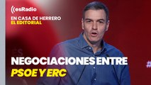 Editorial Leticia Vaquero: El PSOE niega que esté negociando con ERC un referéndum