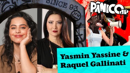 YASMIN YASSINE E RAQUEL GALLINATI - PÂNICO - 25/03/2024
