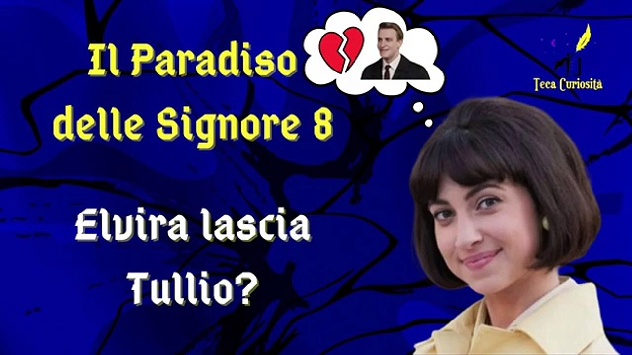 Il Paradiso delle Signore 8, ipotesi di trama: Elvira lascia Tullio?