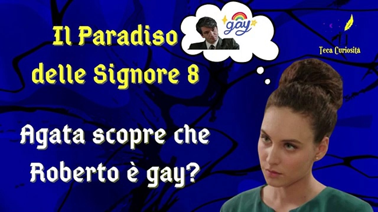 Il Paradiso delle Signore 8, ipotesi di trama: Agata scopre che Roberto è gay?