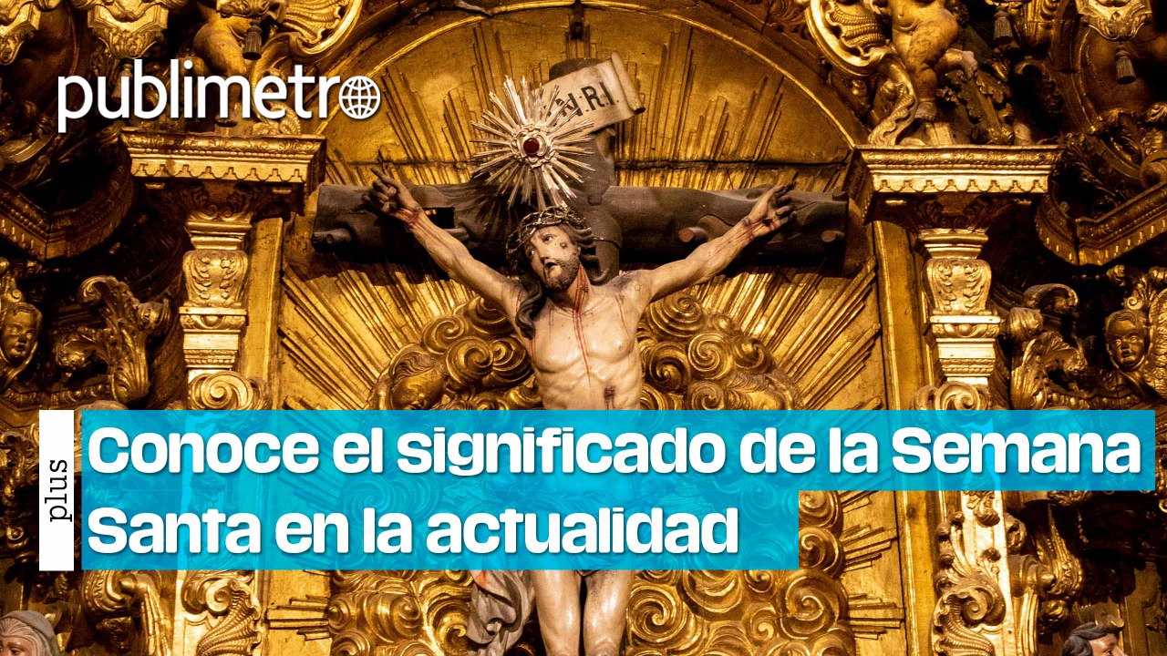 ¿Tradición religiosa o vacaciones? El significado de Semana Santa en la actualidad