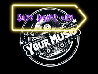 Boys Don’t Cry - The Cure