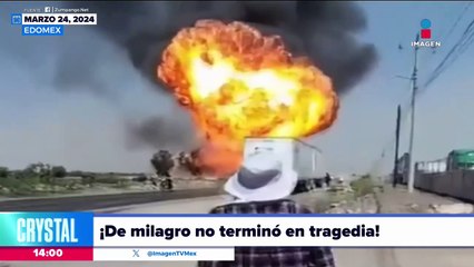 VIDEO: Explota pipa de gas en el Estado de México
