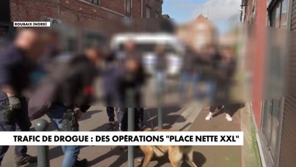 Trafic de drogue : des opérations «place nette XXL»