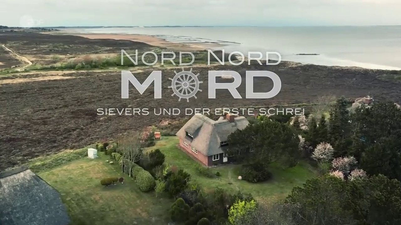 Nord Nord Mord -21- Sievers und der erste Schrei