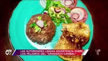 Alertan sobre los peligros de comer un famoso sandwich llamado caníbal en Estados Unidos