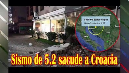 Download Video: SISMO 5.2 EN CROACIA SISMO DE 6 GRADOS EN PERU SISMO EN TARQUIA Y EN OAXACA