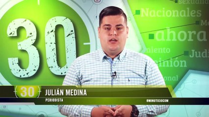 Avance noticioso del mediodía en Minuto30 de este 13 de julio