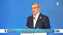 Abinader: “mientras yo sea presidente de la República aquí no va a haber centro de refugiado” | Emisión Estelar SIN con Alicia Ortega