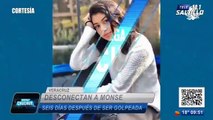 Desconectan a Monse, 6 días después de ser golpeada por su novio
