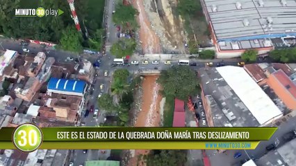 ESTE ES EL ESTADO DE LA QUEBRADA DOÑA MARÍA TRAS DESLIZAMIENTO