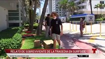 “Las personas gritaban”, escalofriante relato de sobreviviente de la tragedia en Surfside