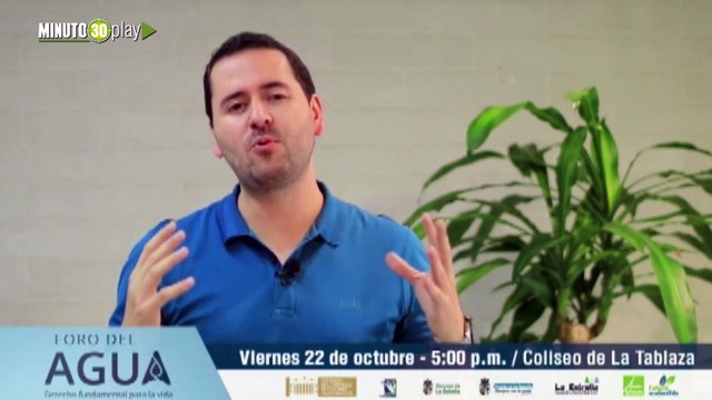 Agua y Calidad de vida, principales temas del primer Foro del Agua en el municipio La Estrella