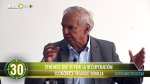 Tenemos que ir por la recuperación económica Ricardo Bonilla