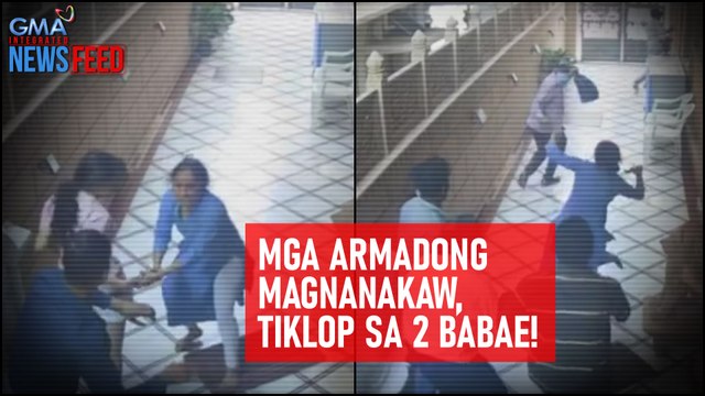 Mga armadong magnanakaw, tiklop sa 2 babae! | GMA Integrated Newsfeed