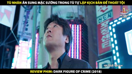 Tù Nhân Ăn Sung Mặc Sướng Trong Tù Tự Lập Kịch Bản Để Thoát Tội - Review Phim 7 Thi Thể 2018