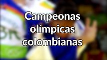08-03-17 campeonas-olimpicas-colombianas