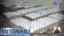 Dept. of Agriculture: Presyo ng itlog, bumaba dahil tuloy-tuloy ang magandang produksyon nito | BT
