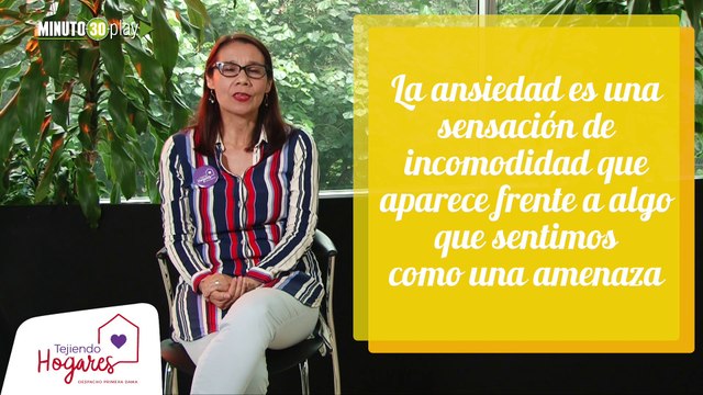 TEJIENDO HOGARES 54 Adriana leon, La ansiedad en los niños