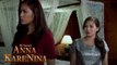 Anna Karenina: Isang SPOILED BRAT lang ang pwede sa pamamahay na ito! (Episode 6)