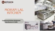Best Commercial Kitchen Equipments Manufacturer in Delhi,India | Mohan Lal Kitchen