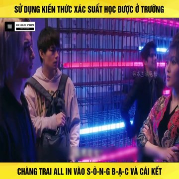 Review Phim - Chàng Trai Sử Dụng Kiến Thức Học Được ở Trường, Đem Hết Tiền all in Vào Sòng Bạc