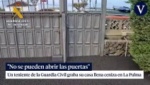 #OMG: La reacción de un teniente de la Guardia Civil al ver su casa llena de ceniza en La Palma