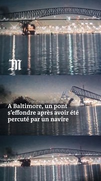 Baltimore : un pont s’effondre après avoir été percuté par un navire