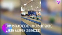 #VIRAL:  Gimnasta consigue hacer surf sobre varios balones de ejercicio