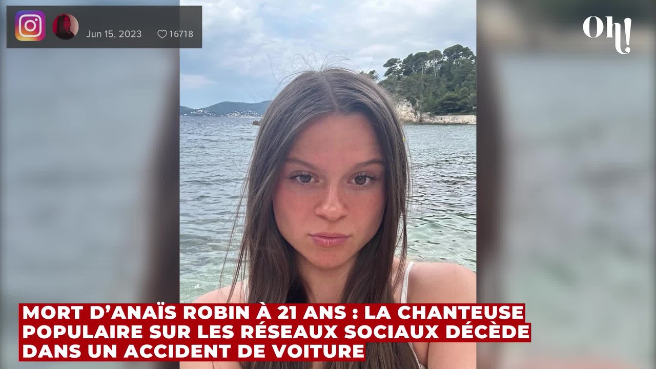 Mort d’Anaïs Robin à 21 ans : la chanteuse populaire sur les réseaux sociaux décède dans un accident de voiture