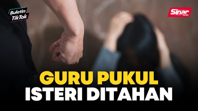 Polis sudah tahan guru pukul, kasari isteri secara seksual