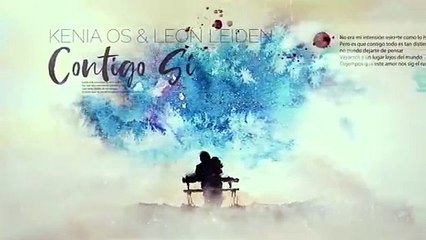 Kenia OS & Leon Leiden - Contigo Si (VIDEO CON LETRA)