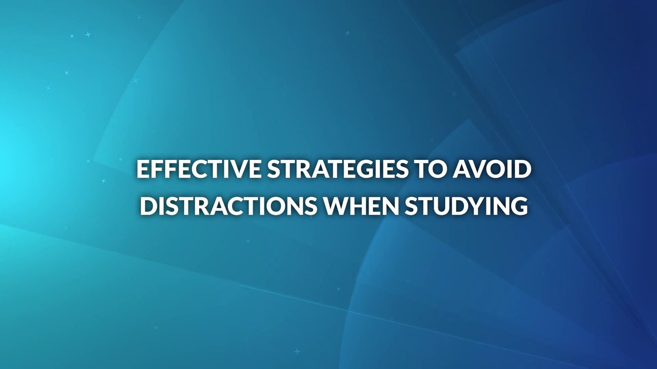 Effective Strategies to Avoid Distractions When Studying
