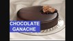 चॉकलेट गनाश | Chocolate Ganache For Cakes | How To Make Chocolate Ganache at Home