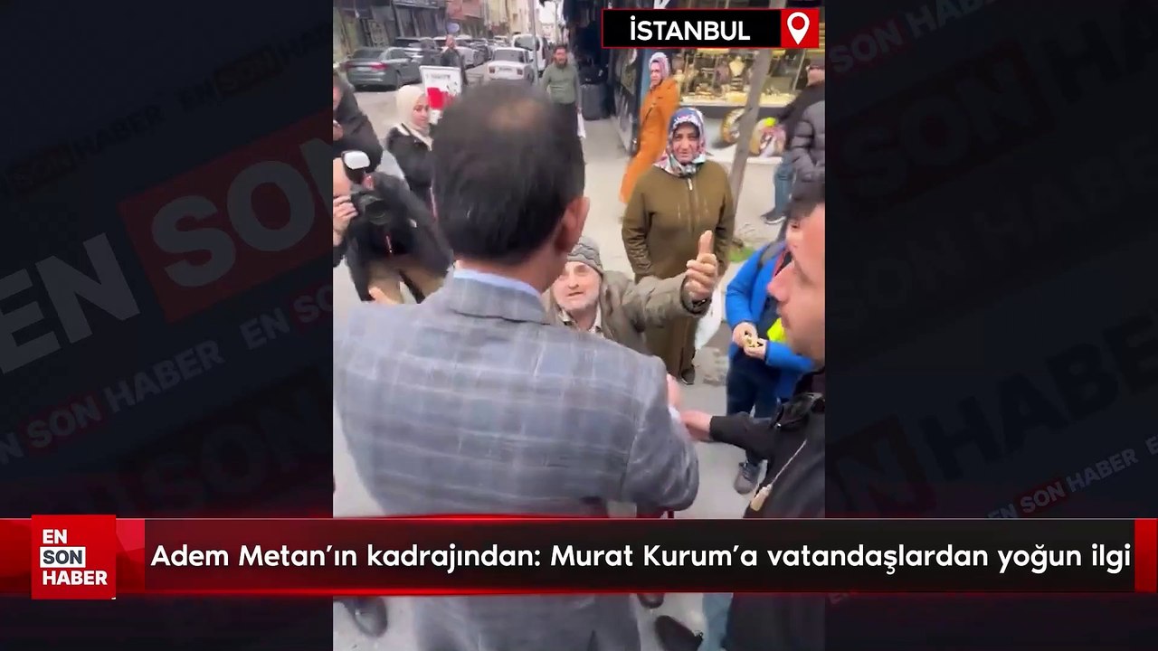 Adem Metan'ın kadrajından: Murat Kurum'a vatandaşlardan yoğun ilgi