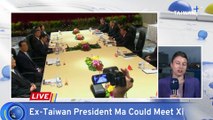 Former Taiwan President Ma Could Meet Chinese Leader Xi in Beijing
