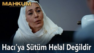 Hacı'ya sütüm helal değildir - Mahkum 21. Bölüm