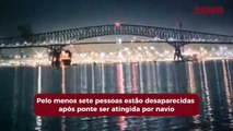 Sete pessoas estão desaparecidas após navio derrubar ponte nos EUA