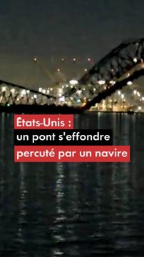 États-Unis : un pont s'effondre percuté par un navire