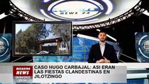 Hugo Carbajal: Así son las fiestas clandestinas en Jilotzingo