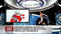 Cofepris ordena retiro de huevos Kinder por Salmonella 'incubadora' en México