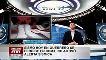 Sismo en-Guerrero sensado hoy en CdMx