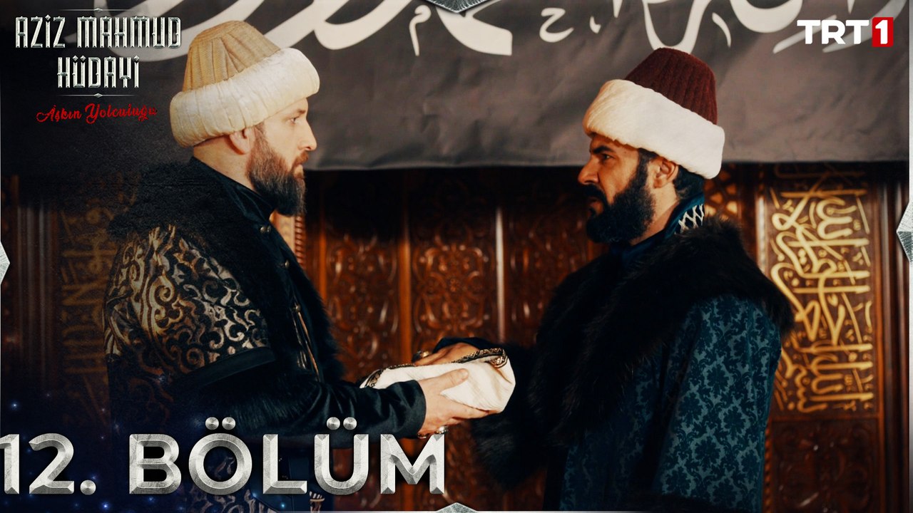 Aziz Mahmud Hüdayi 12. Bölüm