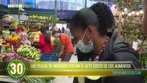 LAS PLAZAS DE MERCADO PULSAN EL ALTO COSTO DE LOS ALIMENTOS