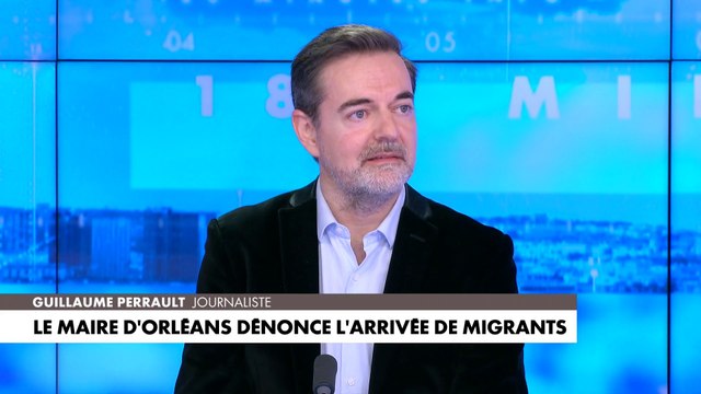 Le journaliste Guillaume Perrault réagit à l’arrivée de migrants dénoncée par le maire d’Orléans